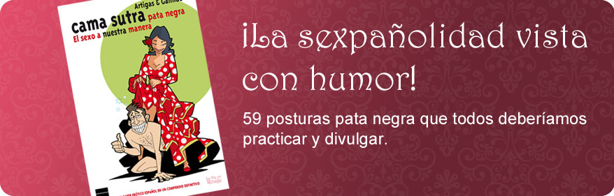 Camasutra Pata Negra. El sexo a nuestra manera La vie en Rouge presenta su nuevo libro Camasutra Pata Negra. El sexo a nuestra manera